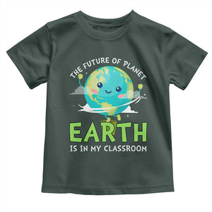Earth Day Teachers Toddler T Shirt Funny Classroom TS10 Dark Forest Green Print Your Wear