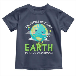 Earth Day Teachers Toddler T Shirt Funny Classroom TS10 Navy Print Your Wear