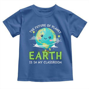 Earth Day Teachers Toddler T Shirt Funny Classroom TS10 Royal Blue Print Your Wear
