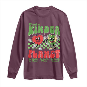 Earth Day Long Sleeve Shirt Create A Kinder Planet Be Kind Earth TS10 Maroon Print Your Wear
