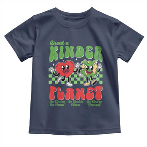 Earth Day Toddler T Shirt Create A Kinder Planet Be Kind Earth TS10 Navy Print Your Wear