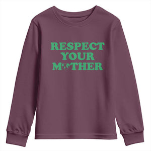 Earth Day Youth Sweatshirt Respect Your Mother Environmental Recycling TS10 Maroon Print Your Wear