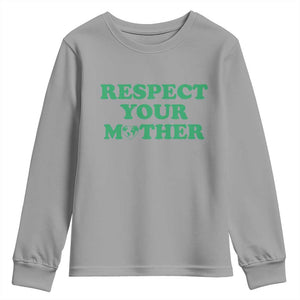 Earth Day Youth Sweatshirt Respect Your Mother Environmental Recycling TS10 Sport Gray Print Your Wear
