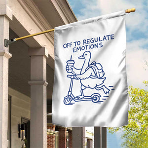 Funny Goose Psychologist Garden Flag Off To Regulate Emotions Mental Health Counselor TS10 Print Your Wear