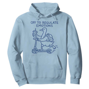Funny Goose Psychologist Hoodie Off To Regulate Emotions Mental Health Counselor TS10 Light Blue Print Your Wear