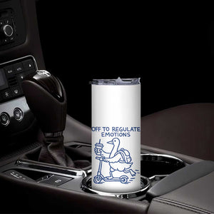 Funny Goose Psychologist Skinny Tumbler Off To Regulate Emotions Mental Health Counselor TS10 Print Your Wear