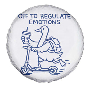 Funny Goose Psychologist Spare Tire Cover Off To Regulate Emotions Mental Health Counselor TS10 Print Your Wear
