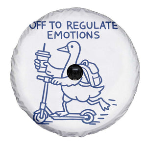 Funny Goose Psychologist Spare Tire Cover Off To Regulate Emotions Mental Health Counselor TS10 Print Your Wear