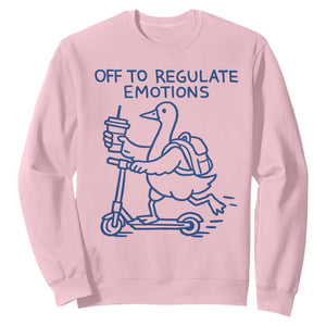 Funny Goose Psychologist Sweatshirt Off To Regulate Emotions Mental Health Counselor TS10 Light Pink Print Your Wear