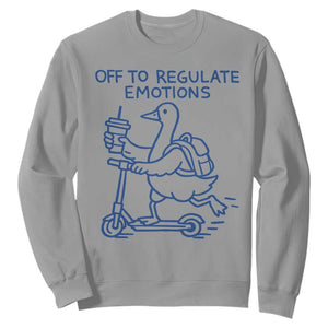 Funny Goose Psychologist Sweatshirt Off To Regulate Emotions Mental Health Counselor TS10 Sport Gray Print Your Wear