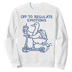 Funny Goose Psychologist Sweatshirt Off To Regulate Emotions Mental Health Counselor TS10 White Print Your Wear