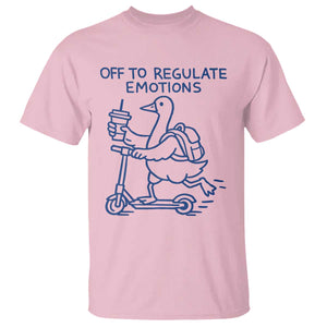 Funny Goose Psychologist T Shirt Off To Regulate Emotions Mental Health Counselor TS10 Light Pink Print Your Wear