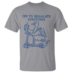 Funny Goose Psychologist T Shirt Off To Regulate Emotions Mental Health Counselor TS10 Sport Gray Print Your Wear