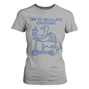 Funny Goose Psychologist T Shirt For Women Off To Regulate Emotions Mental Health Counselor TS10 Sport Gray Print Your Wear