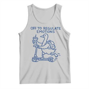 Funny Goose Psychologist Tank Top Off To Regulate Emotions Mental Health Counselor TS10 Ash Print Your Wear