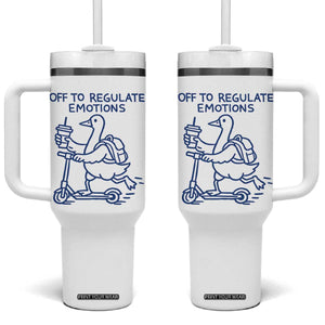 Funny Goose Psychologist Tumbler With Handle Off To Regulate Emotions Mental Health Counselor TS10 One Size: 40 oz White Print Your Wear