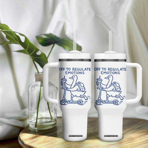 Funny Goose Psychologist Tumbler With Handle Off To Regulate Emotions Mental Health Counselor TS10 Print Your Wear