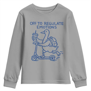 Funny Goose Psychologist Youth Sweatshirt Off To Regulate Emotions Mental Health Counselor TS10 Sport Gray Print Your Wear