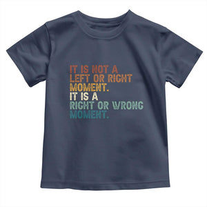 Retro Cory Booker Quotes Toddler T Shirt This is a Right or Wrong Moment Subtle FDT TS10 Navy Print Your Wear