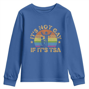 Funny It is Not Gay If It is TSA Security Youth Sweatshirt TS10 Royal Blue Print Your Wear