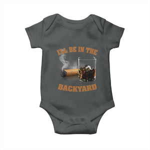 Funny Cigar Bourbon Lovers Baby Onesie I'll Be In The Backyard TS10 Dark Heather Print Your Wear