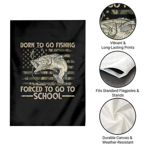 Born To Go Fishing Garden Flag Forced School Fisherman Camouflage US Flag TS10 Print Your Wear