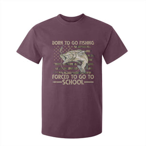 Born To Go Fishing T Shirt For Kid Forced School Fisherman Camouflage US Flag TS10 Maroon Print Your Wear