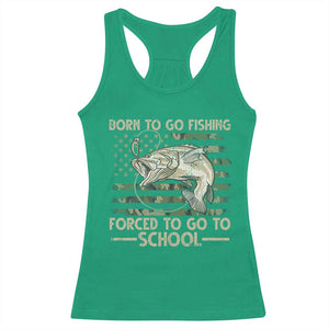 Born To Go Fishing Racerback Tank Top Forced School Fisherman Camouflage US Flag TS10 Irish Green Print Your Wear