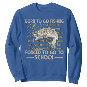 Born To Go Fishing Sweatshirt Forced School Fisherman Camouflage US Flag TS10 Royal Blue Print Your Wear