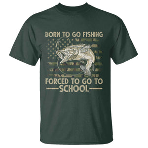Born To Go Fishing T Shirt Forced School Fisherman Camouflage US Flag TS10 Dark Forest Green Print Your Wear