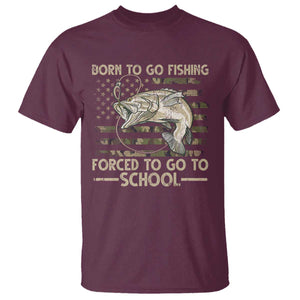 Born To Go Fishing T Shirt Forced School Fisherman Camouflage US Flag TS10 Maroon Print Your Wear