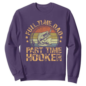 Funny Fishing Dad Sweatshirt Part Time Hooker Bass Fish Dad Dirty Adult Joke TS10 Purple Print Your Wear