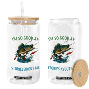 Funny Fishing Glass Can I'm So Good At Catching Fish That The Fish Tell Stories TS10 Print Your Wear