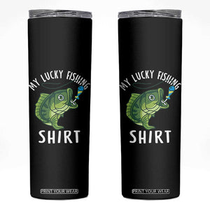 Lucky Fishing Skinny Tumbler Funny Fisherman Fish Lovers TS10 Black Print Your Wear