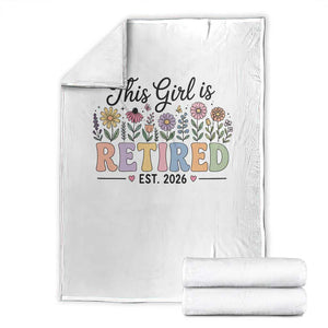 Retirement Gift For Her Throw Blanket This Girl Is Retired 2026 Floral Grandma Mom Teacher Coworker TS10 White Print Your Wear