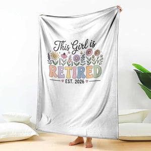 Retirement Gift For Her Throw Blanket This Girl Is Retired 2026 Floral Grandma Mom Teacher Coworker TS10 Print Your Wear