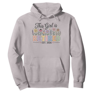 Retirement Gift For Her Hoodie This Girl Is Retired 2026 Floral Grandma Mom Teacher Coworker TS10 Ice Gray Print Your Wear