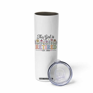 Retirement Gift For Her Skinny Tumbler This Girl Is Retired 2026 Floral Grandma Mom Teacher Coworker TS10 Print Your Wear
