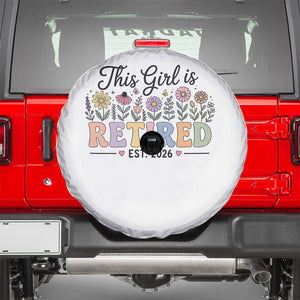 Retirement Gift For Her Spare Tire Cover This Girl Is Retired 2026 Floral Grandma Mom Teacher Coworker TS10 White Print Your Wear