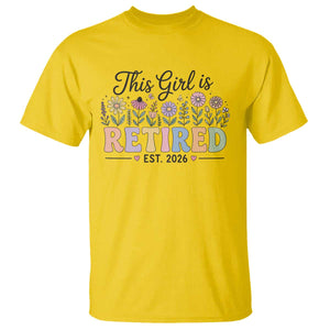 Retirement Gift For Her T Shirt This Girl Is Retired 2026 Floral Grandma Mom Teacher Coworker TS10 Daisy Print Your Wear