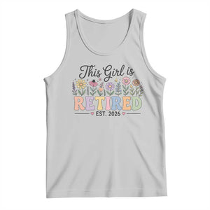 Retirement Gift For Her Tank Top This Girl Is Retired 2026 Floral Grandma Mom Teacher Coworker TS10 Ash Print Your Wear