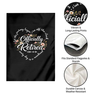 Officially Retired Garden Flag Floral Teacher Retirement Coworker Gift Let The Journey Begin TS10 Print Your Wear