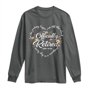 Officially Retired Long Sleeve Shirt Floral Teacher Retirement Coworker Gift Let The Journey Begin TS10 Dark Heather Print Your Wear