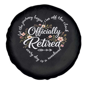 Officially Retired Spare Tire Cover Floral Teacher Retirement Coworker Gift Let The Journey Begin TS10 Print Your Wear