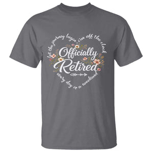 Officially Retired T Shirt Floral Teacher Retirement Coworker Gift Let The Journey Begin TS10 Charcoal Print Your Wear