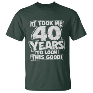 Funny 40th Birthday T Shirt It Took Me 40 Years To Look This Good Vintage Retro