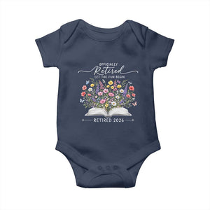 Officially Retired Baby Onesie Floral Teacher Retirement Coworker Gift Let The Fun Begin TS10 Navy Print Your Wear