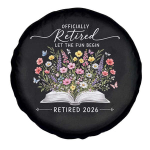 Officially Retired Spare Tire Cover Floral Teacher Retirement Coworker Gift Let The Fun Begin TS10 Print Your Wear