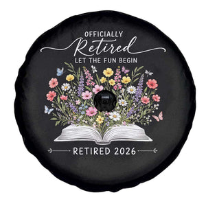 Officially Retired Spare Tire Cover Floral Teacher Retirement Coworker Gift Let The Fun Begin TS10 Print Your Wear