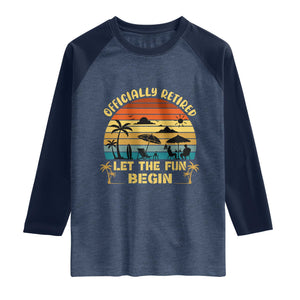 Retirement 2026 Raglan Shirt Officially Retired Let The Fun Begin Retro TS10 Heather Denim Navy Print Your Wear